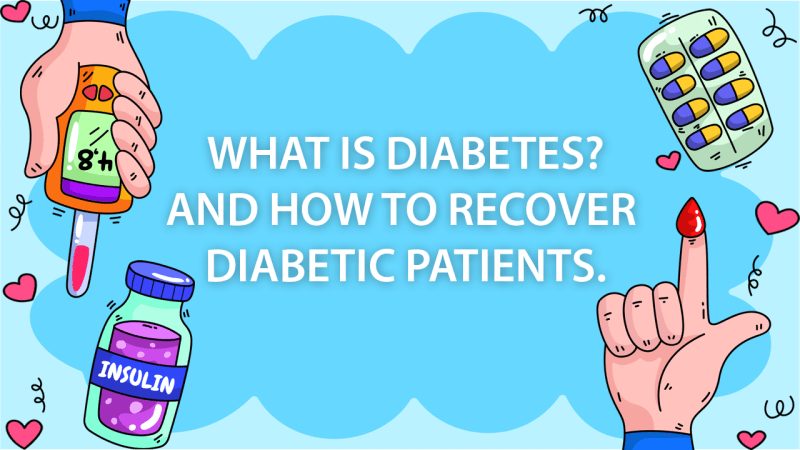 What is diabetes? And how to recover diabetic patients, 2023